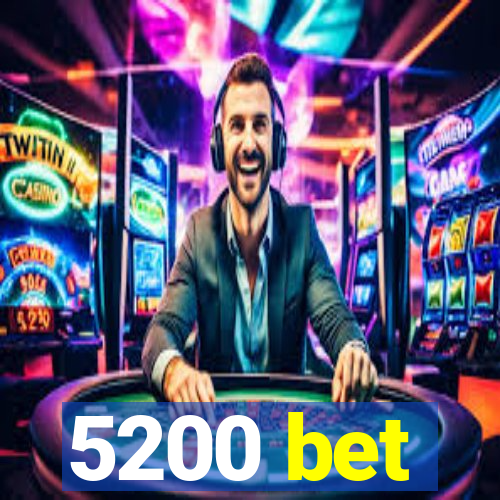 5200 bet